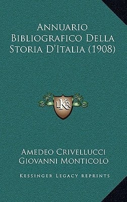 Annuario Bibliografico Della Storia D'Italia (1908) (Italian Edition)