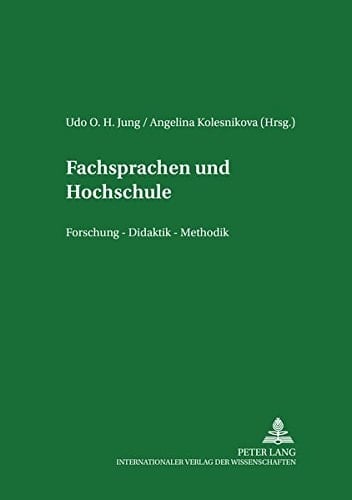 Fachsprachen und Hochschule Forschung - Didaktik - Methodik