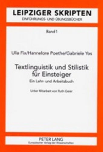 Textlinguistik und Stilistik für Einsteiger ein Lehr- und Arbeitsbuch