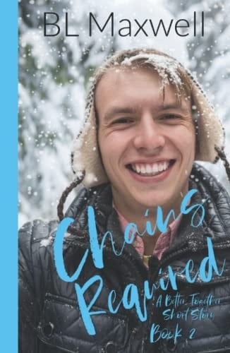 Chains Required: A Better Together Short Story (Better Together Universe)