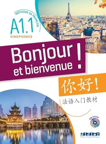 Bonjour et bienvenue A1.1 - pour sinophones (chinois simplifié) - Livre-cahier + CD