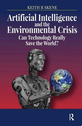 Artificial Intelligence and the Environmental Crisis