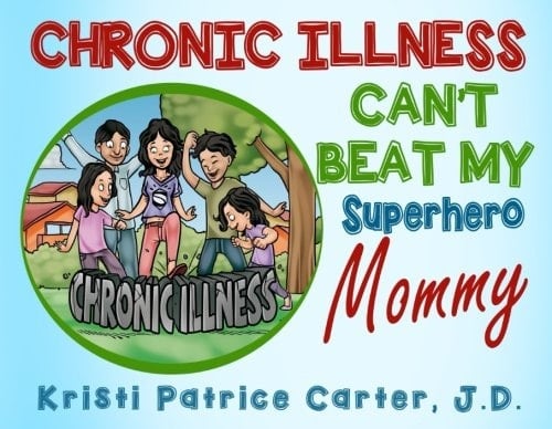 Chronic Illness Can't Beat My Superhero Mommy