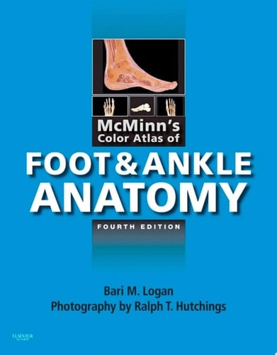 McMinn's Color Atlas of Foot and Ankle Anatomy E-Book