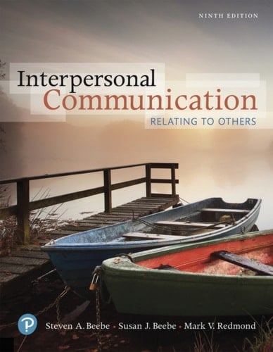 Interpersonal Communication: Relating to Others (Pearson+)