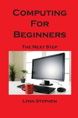 Computing for Beginners The Next Step