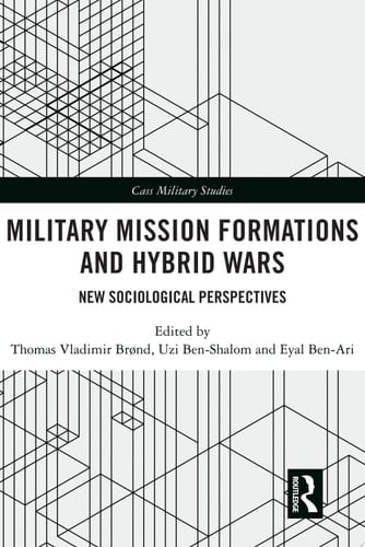 Military Mission Formations and Hybrid Wars New Sociological Perspectives