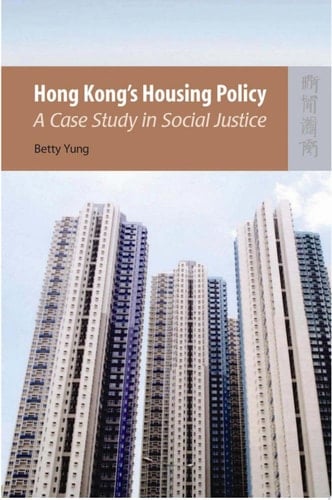 Hong Kong's Housing Policy A Case Study in Social Justice