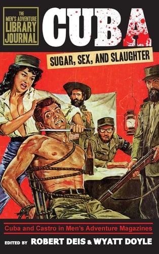 Cuba Sugar, Sex, and Slaughter