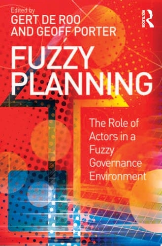 Fuzzy Planning The Role of Actors in a Fuzzy Governance Environment