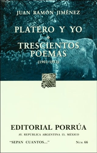 Platero y yo Trescientos poemas (1903-1953)