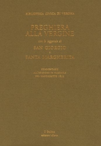 Preghiera alla Vergine con le leggende di San Giorgio e Santa Margherita, (seconda metà del XIII secola)