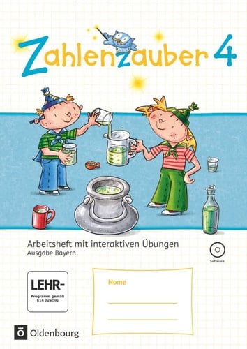 Zahlenzauber Arbeitsheft für die Grundschule [mit CD-ROM] / erarbeitet von Bettina Betz (Gröbenzell) [und 10 weiteren]