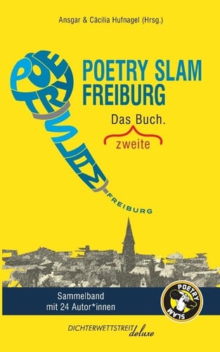 Poetry Slam Freiburg Das zweite Buch.
