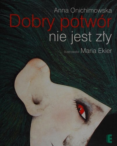 Dobry potwór nie jest zły