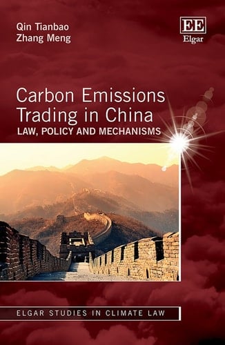 Carbon Emissions Trading in China Law, Policy and Mechanisms