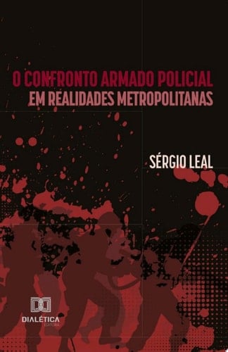 O confronto armado policial em realidades metropolitanas