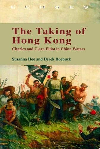 The Taking of Hong Kong Charles and Clara Elliot in China Waters