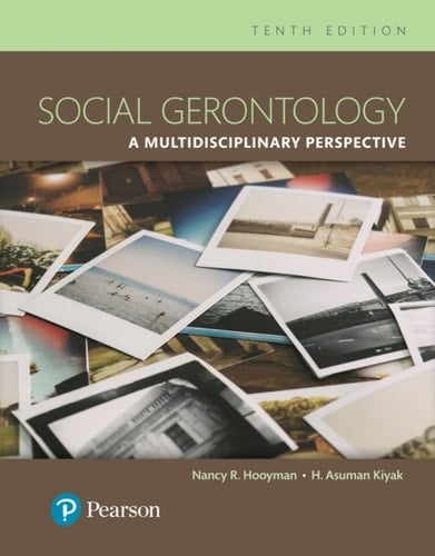 Social Gerontology: A Multidisciplinary Perspective (Pearson+)