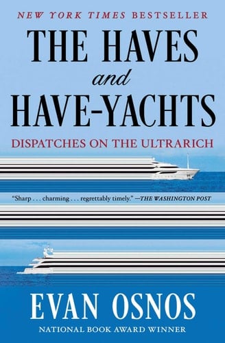The Haves and Have-Yachts Dispatches on the Ultrarich
