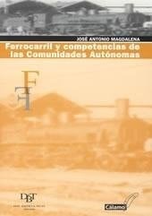 Ferrocarril y competencias de las Comunidades autónomas