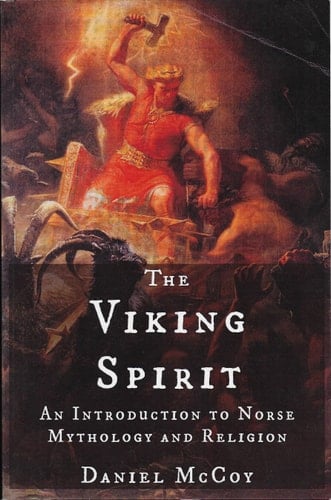 The Viking Spirit An Introduction to Norse Mythology and Religion