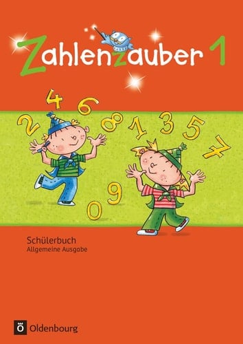 Zahlenzauber Schülerbuch / erarbeitet von Bettina Betz [und 10 weiteren]