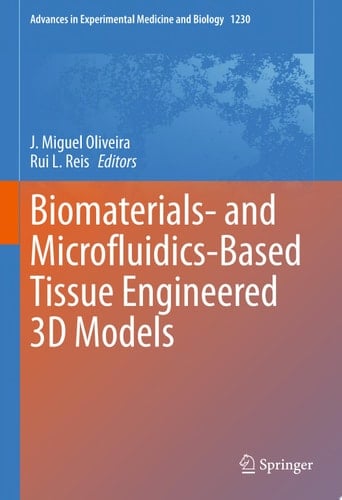 Biomaterials- and Microfluidics-Based Tissue Engineered 3D Models