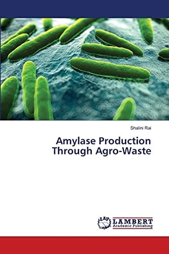 Amylase Production Through Agro-Waste