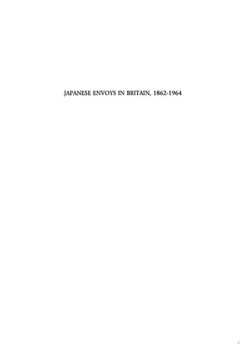 Japanese Envoys in Britain, 1862-1964