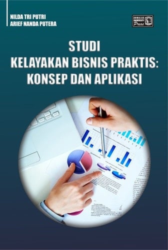 Studi Kelayakan Bisnis Praktis: Konsep Dan Aplikasi