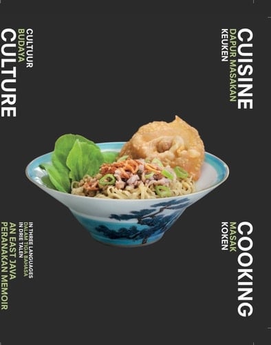 Culture, Cuisine, Cooking An East Java Peranakan Memoir