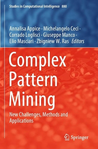 Complex Pattern Mining New Challenges, Methods and Applications