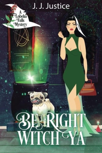 Be Right Witch Ya (Lobelia Falls Mysteries)