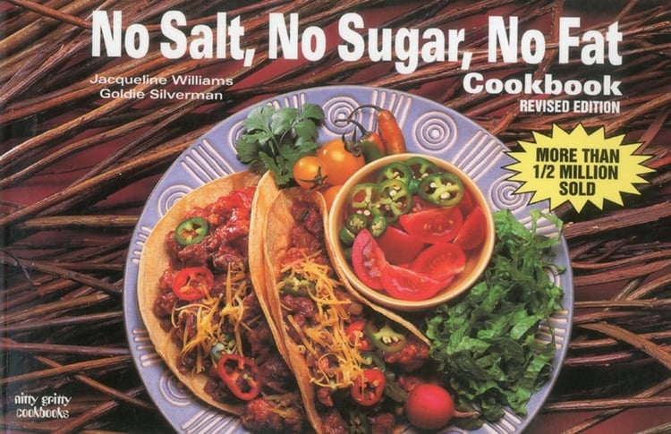 No Salt, No Sugar, No Fat Cookbook