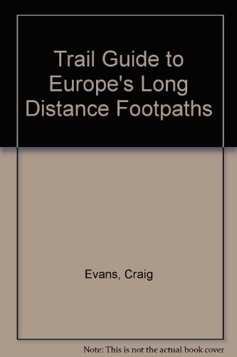 A Trail Guide to Europe's Long-distance Footpaths