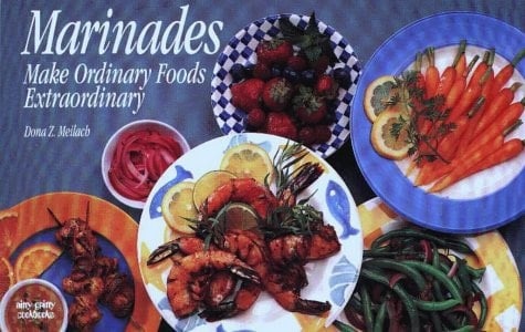 Marinades Make Ordinary Foods Extraordinary