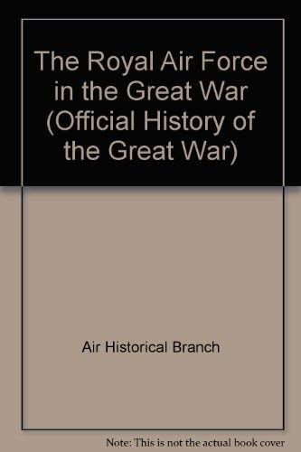 The Royal Air Force in the Great War