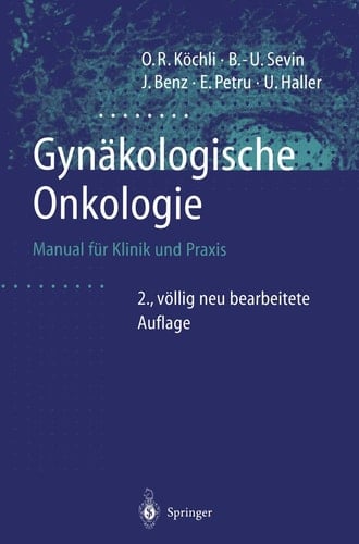 Gynäkologische Onkologie Manual für Klinik und Praxis