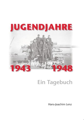 Jugendjahre 1943 - 1948 Ein Tagebuch
