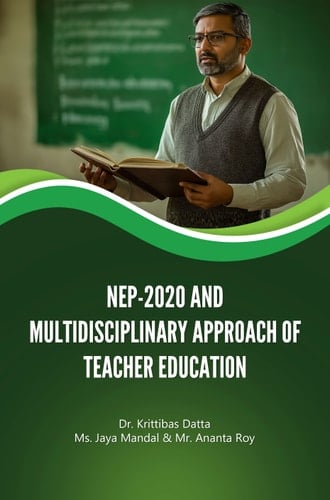 NEP-2020 AND MULTIDISCIPLINARY APPROACH OF TEACHER EDUCATION