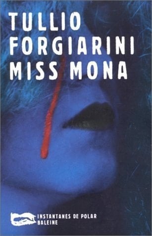 Miss Mona roman de gare en cinq actes et un épilogue