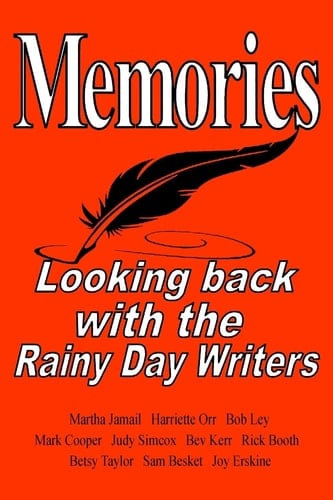 Memories Looking Back with the Rainy Day Writers