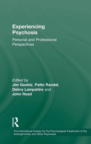 Experiencing Psychosis Personal and Professional Perspectives