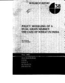Policy Modeling of a Dual Grain Market The Case of Wheat in India