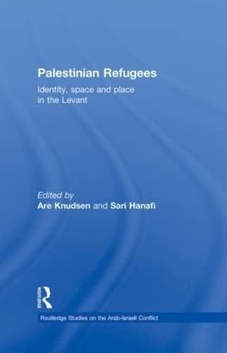 Palestinian Refugees Identity, Space and Place in the Levant