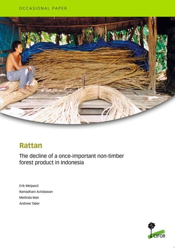 Rattan The decline of a once-important non-timber forest product in Indonesia