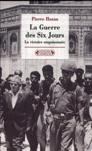 1967, la guerre des six jours la victoire empoisonnée