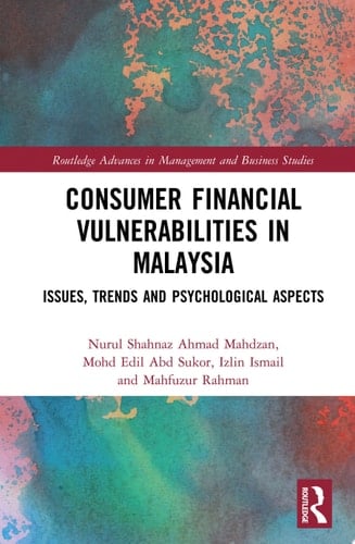 Consumer Financial Vulnerabilities in Malaysia Issues, Trends and Psychological Aspects