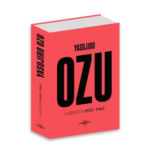 Yasujirô Ozu Carnets 1933-1963